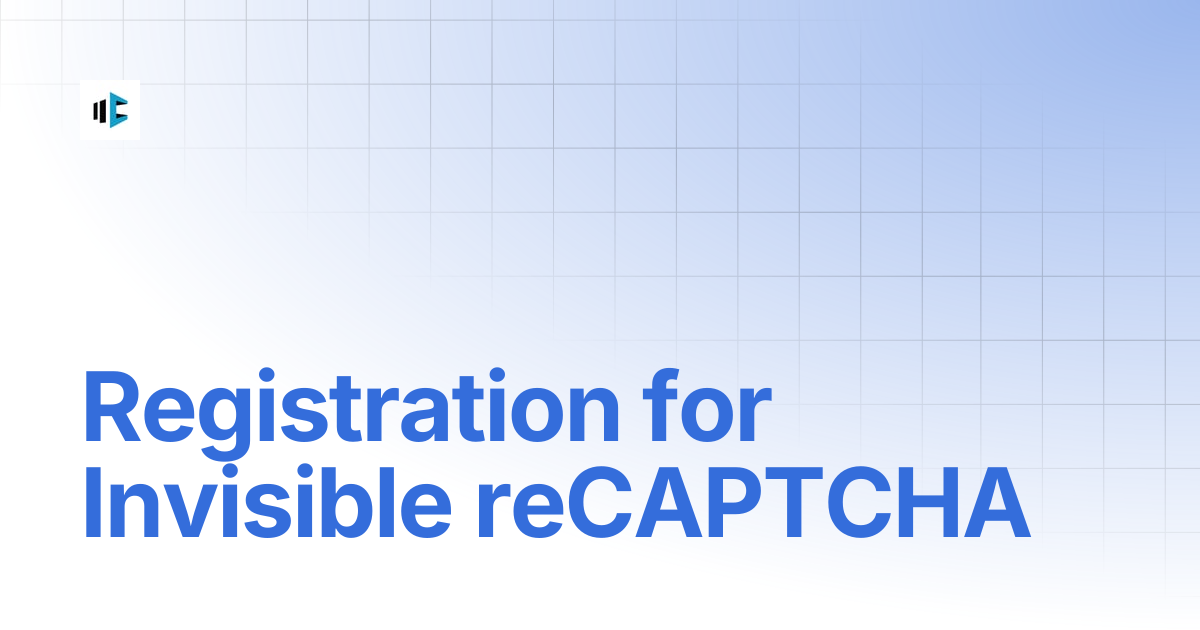 Registration for Invisible reCAPTCHA | MageComp