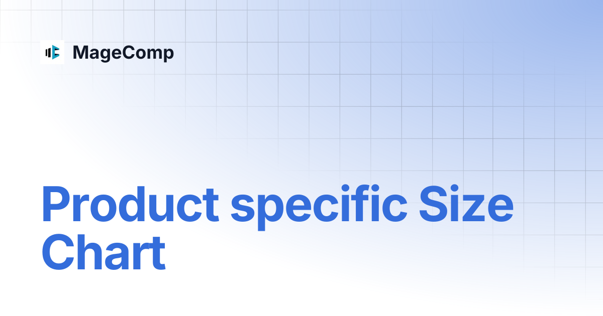 Product specific Size Chart | MageComp