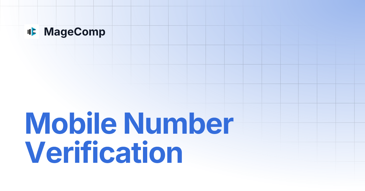 Mobile Number Verification | MageComp