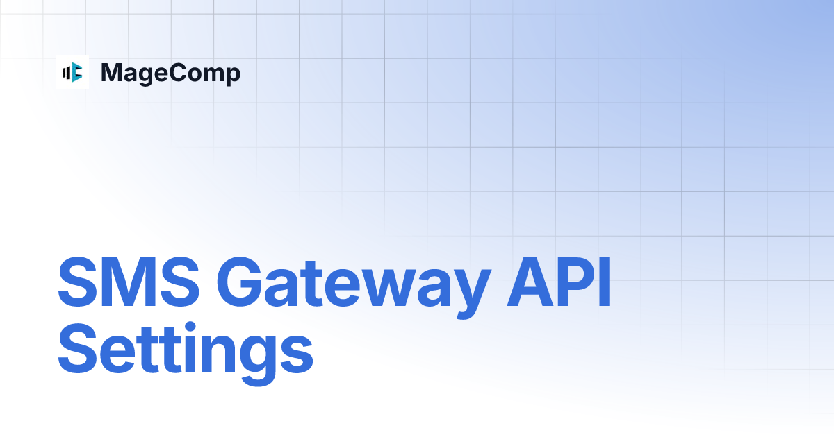 SMS Gateway API Settings | MageComp